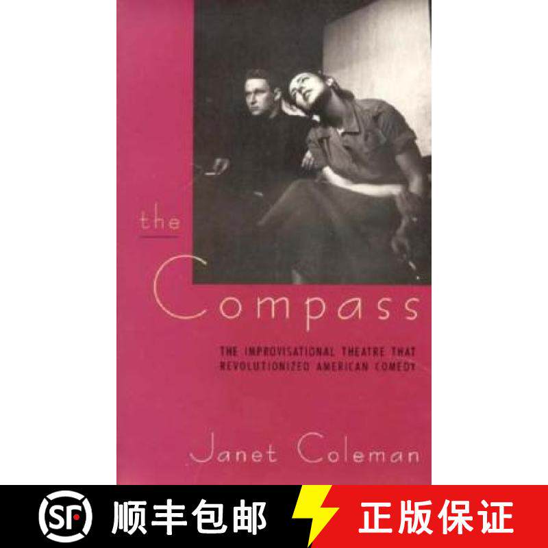 【3-4周达】The Compass: The Improvisational Theatre That Revolutionized American Comedy [9780226113456]