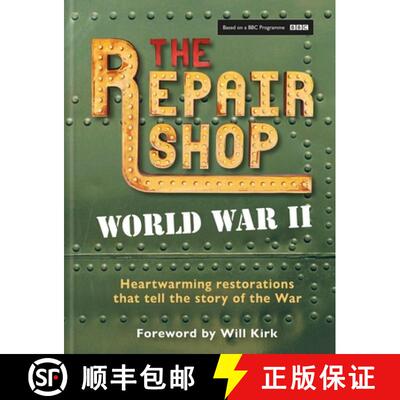 【3-4周达】精装 The Repair Shop: World War II : Heartwarming restorations that tell the story of the War [9781804192122]