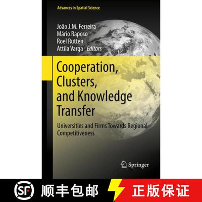 【3-4周达】Cooperation, Clusters, and Knowledge Transfer : Universities and Firms Towards Regional Co... [9783642440236]