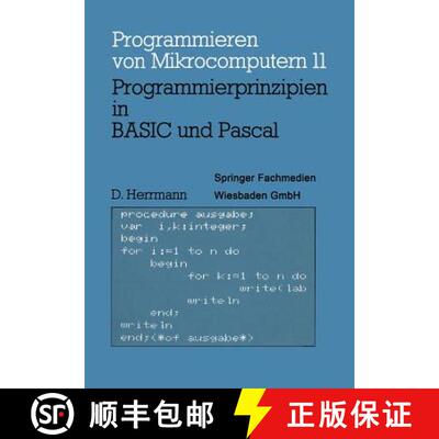 【3-4周达】Programmierprinzipien in BASIC und Pascal : Mit 12 BASIC- und 13 Pascal-Programmen [9783528042585]