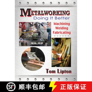 【3-4周达】Metalworking - Doing it Better: Machining, Welding, Fabricating [9780831134761]