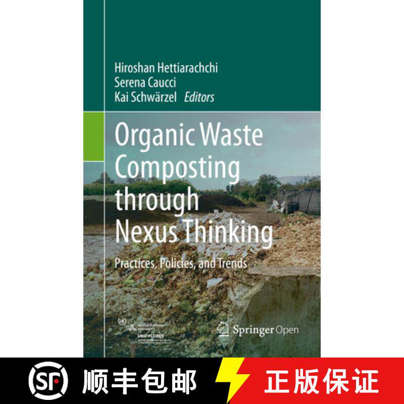 【3-4周达】Organic Waste Composting Through Nexus Thinking: Practices, Policies, and Trends [9783030362829]