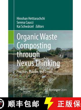 【3-4周达】Organic Waste Composting Through Nexus Thinking: Practices, Policies, and Trends [9783030362829]