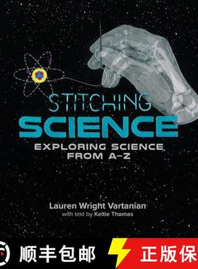 【3-4周达】Stitching Science: Exploring Science from A-Z [9780228104896]
