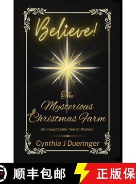 预订 The Mysterious Christmas Farm: An Inexplicable Tale of Wonder [9780999107836]