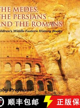 【3-4周达】The Medes, the Persians and the Romans | Children's Middle Eastern History Books [9781541905146]