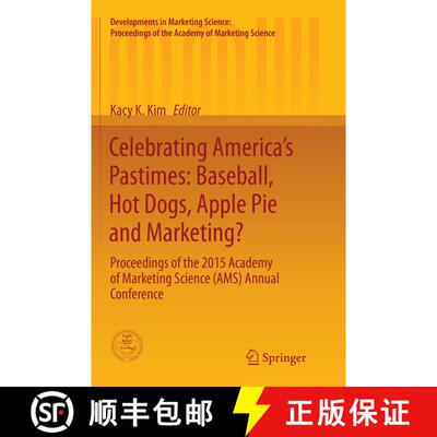 【3-4周达】Celebrating America’s Pastimes: Baseball, Hot Dogs, Apple Pie and Marketing?: Proceedings... [9783319799872]