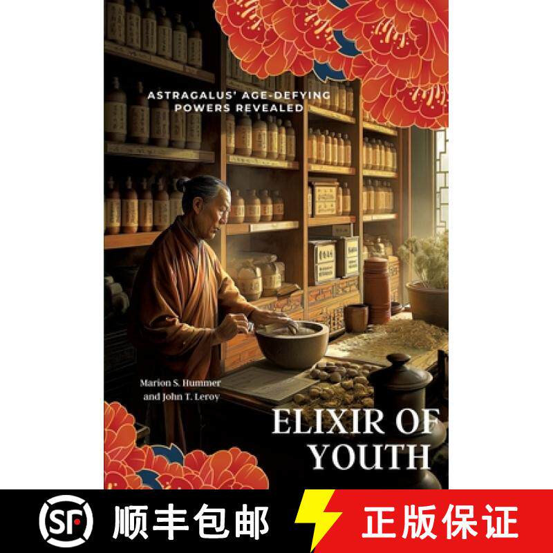 预订 Elixir of Youth: Astragalus' Age-Defying Powers Revealed [9783384102614]