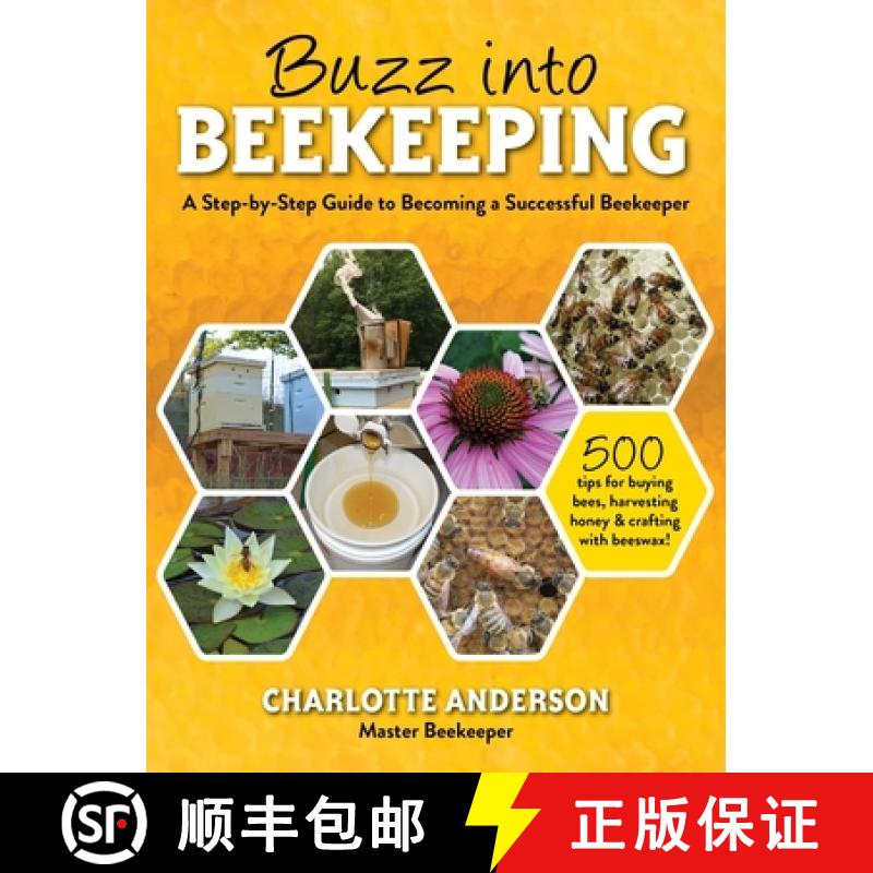 【3-4周达】Buzz Into Beekeeping: A Step-By-Step Guide to Becoming a Successful Beekeeper [9781510757394]