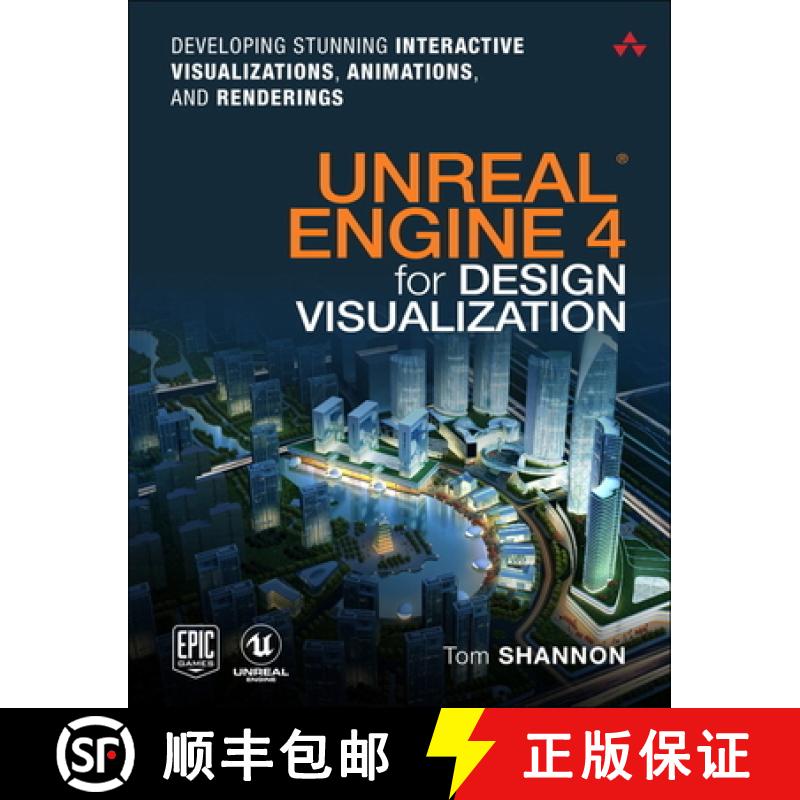 【4周达】Unreal Engine 4 for Design Visualization: Developing Stunning Interactive Visualizations, An... [9780134680705]