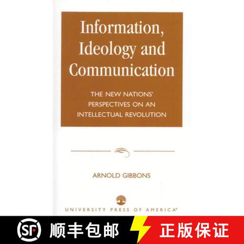 【3-4周达】Information, Ideology and Communication : The New Nations' Perspectives on an Intellectual... [9780819145109]