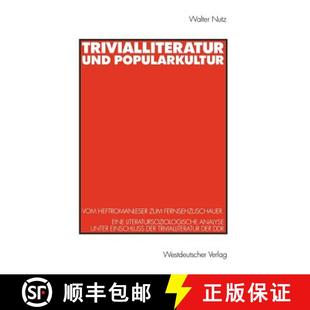 Heftromanleser Popularkultur Zum Literatu... Trivialliteratur Eine 4周达 9783531124681 Und Fernsehzuschauer. Vom