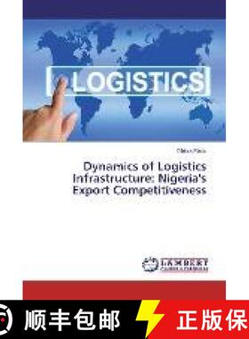 预订 Dynamics of Logistics Infrastructure: Nigeria's Export Competitiveness [9783330012394]