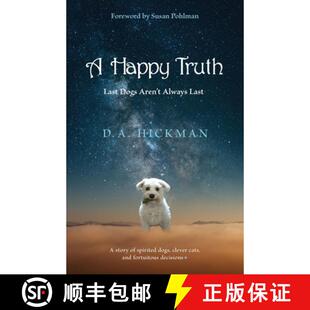 【3-4周达】A Happy Truth: Last Dogs Aren't Always Last [9780990842392]