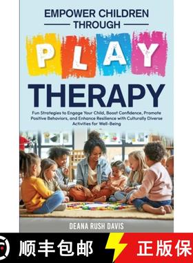 【3-4周达】Empower Children Through Play Therapy:  Fun Strategies to Engage Your Child Boost Confiden... [9798991518109]