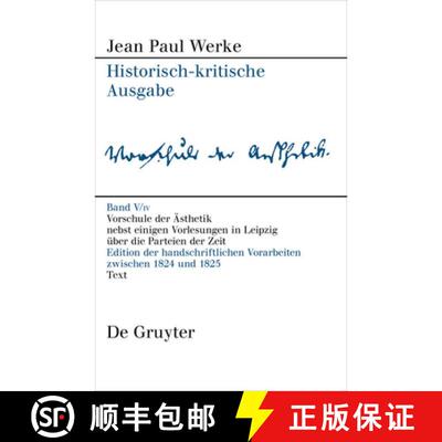 【3-4周达】Vorschule Der Aesthetik: Edition Der Handschriftlichen Vorarbeiten Zu Den Druckfassungen V... [9783110594959]