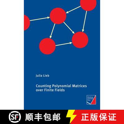 预订 Counting Polynomial Matrices over Finite Fields [9783958260641]