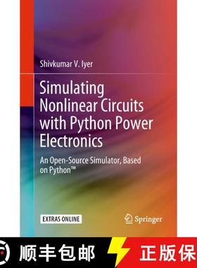 【3-4周达】Simulating Nonlinear Circuits with Python Power Electronics: An Open-Source Simulator, Bas... [9783319739830]