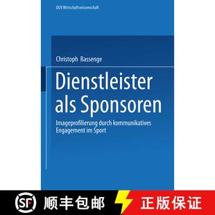 【3-4周达】Dienstleister als Sponsoren: Imageprofilierung durch kommunikatives Engagement im Sport [9783824405077]