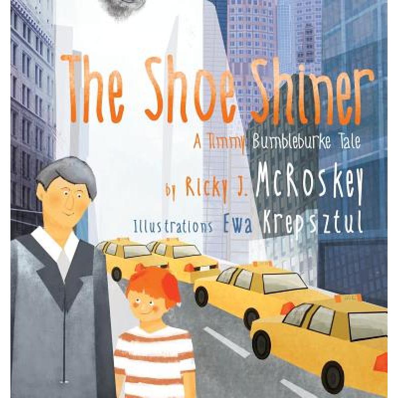 预订 the shoe shiner: a timmy bumbleburke. [9780982322703]