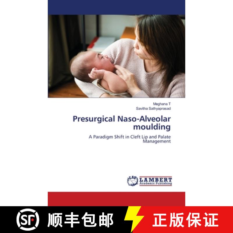 【2-3周达】Presurgical Naso-Alveolar moulding [9786207804856]