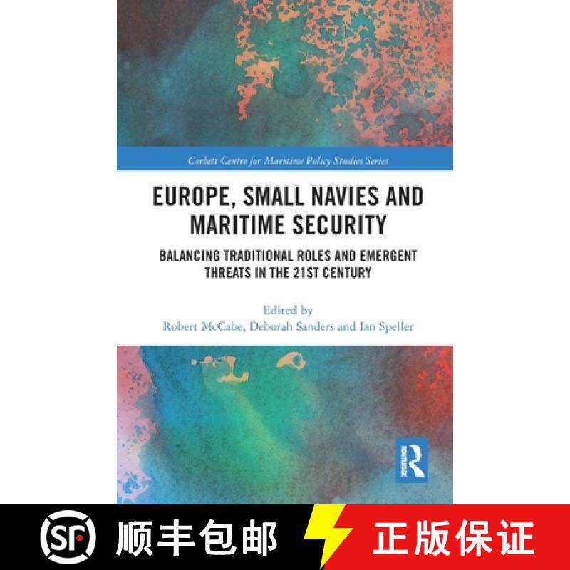 【3-4周达】Europe, Small Navies and Maritime Security: Balancing Traditional Roles and Emergent Threa... [9780367776855]