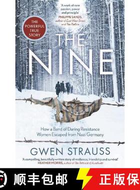 【3-4周达】Nine: How a Band of Daring Resistance Women Escaped from Nazi Germany - The Powerful True ... [9781786581549]