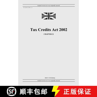 【3-4周达】Tax Credits Act 2002 (c. 21) [9798885590464]