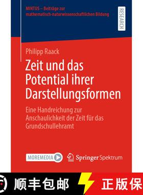 【3-4周达】Zeit und das Potential ihrer Darstellungsformen : Eine Handreichung zur Anschaulichkeit de... [9783658433543]