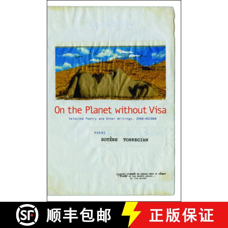 【3-4周达】On the Planet Without Visa: Selected Poetry and Other Writings, AD 1960-2012 [9781566893015]