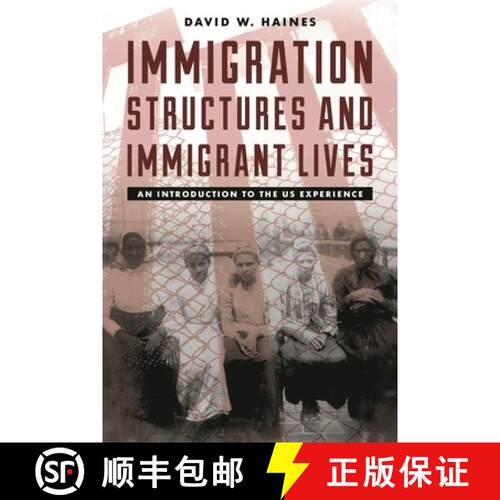 【3-4周达】Immigration Structures and Immigrant Lives : An Introduction to the US Experience [9781442260108]