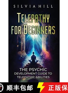 预订 Telepathy for Beginners: The Psychic Development Guide to Telepathic Abilities [9798887651477]
