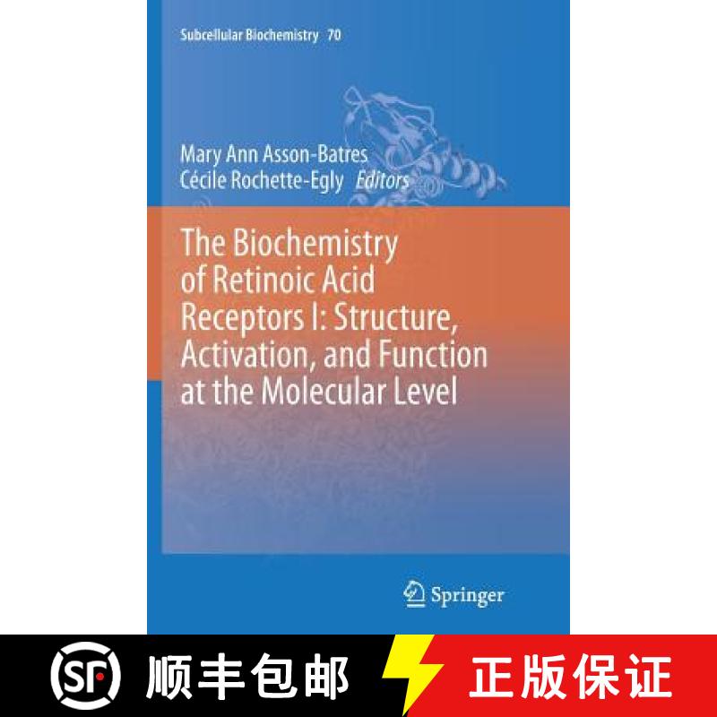 【3-4周达】The Biochemistry of Retinoic Acid Receptors I: Structure, Activation, and Function at the ... [9789402403404]
