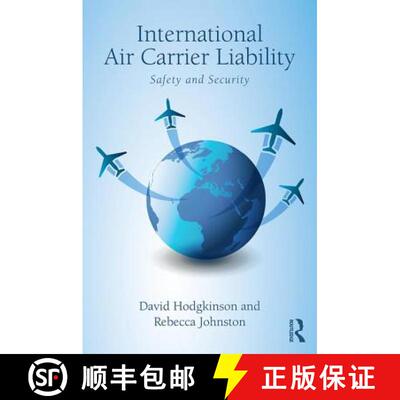 【3-4周达】精装 International Air Carrier Liability: Safety and Security [9781138200494]