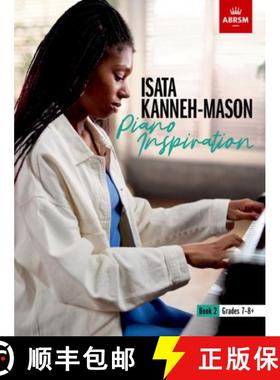 【3-4周达】Isata Kanneh-Mason, Piano Inspiration, Book 2: ABRSM Grades 7-8+ [9781786014917]