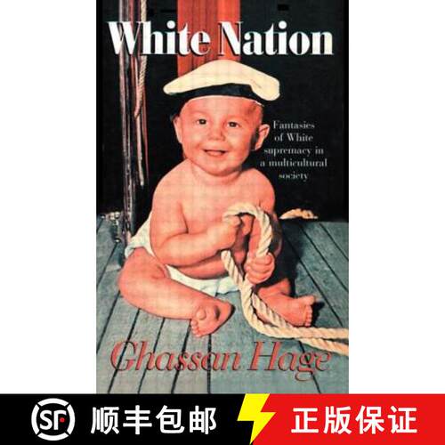 【3-4周达】White Nation: Fantasies of White Supremacy in a Multicultural Society [9780415929233]