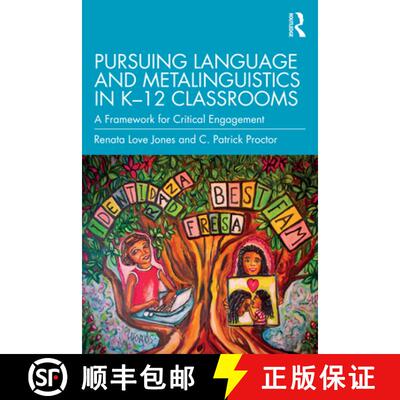 【3-4周达】Pursuing Language and Metalinguistics in K-12 Classrooms: A Framework for Critical Engagement [9781032360751]