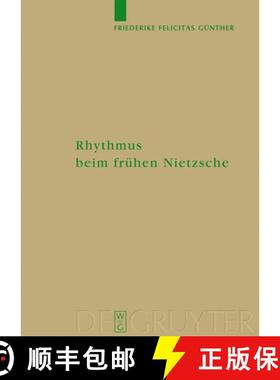 预订 Rhythmus Beim Frühen Nietzsche [9783110204902]