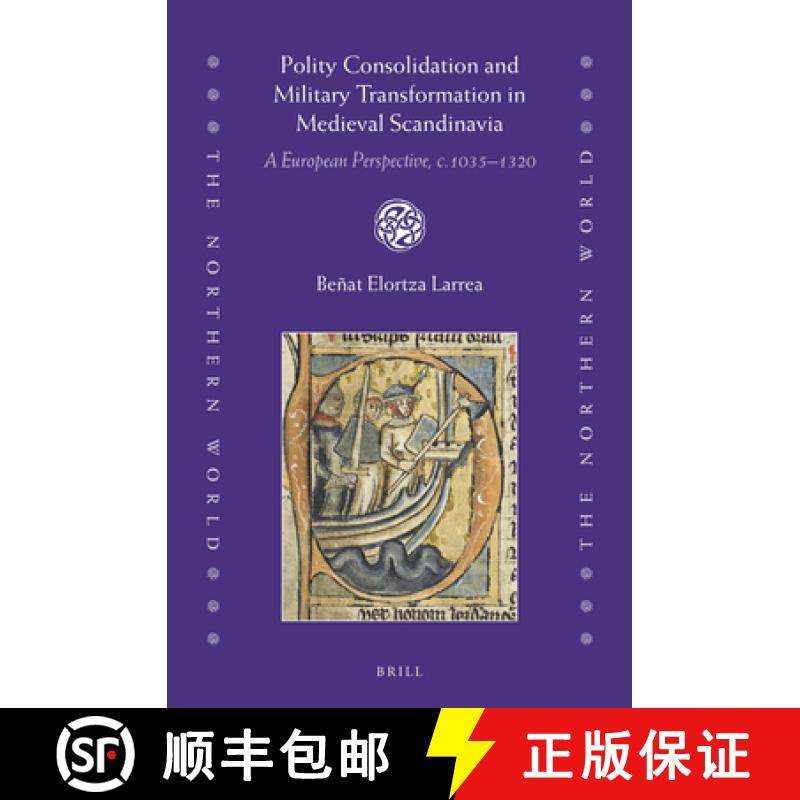 【3-4周达】Polity Consolidation and Military Transformation in Medieval Scandinavia: A European Persp... [9789004518773]
