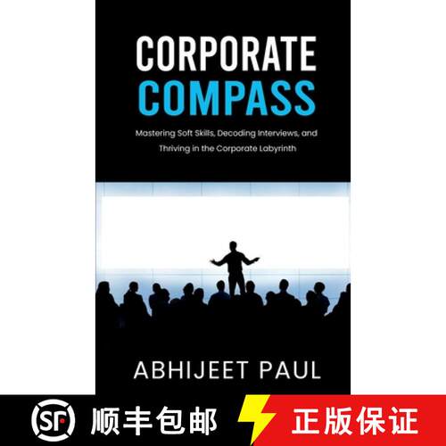 【3-4周达】Corporate Compass : Mastering Soft Skills, Decoding Interviews, and Thriving in the Corpor... [9788119512768]