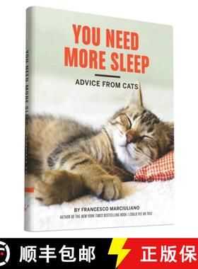 You Need More Sleep: Advice from Cats (Cat Book, Funny Cat Book, Cat Gifts for Cat Lovers) [9781452138916]
