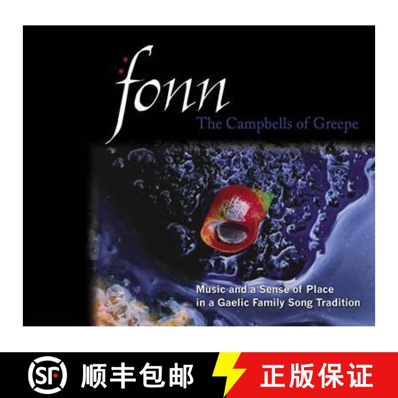 【3-4周达】Fonn - the Campbells of Greepe: Music and a Sense of Place in a Gaelic Family Song Tradition [9780861523535]