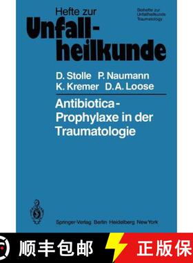 【3-4周达】Antibiotica-Prophylaxe in Der Traumatologie [9783540098515]