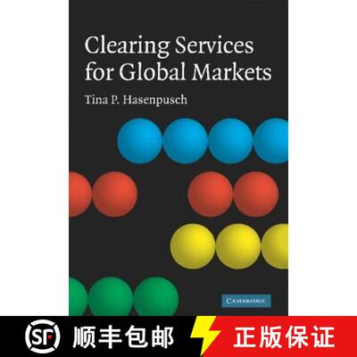 【3-4周达】精装 Clearing Services for Global Markets: A Framework for the Future Development of the C... [9780521518710]