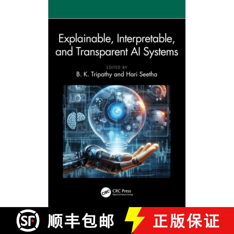 【4周达】Explainable, Interpretable, and Transparent AI Systems [9781032528564]