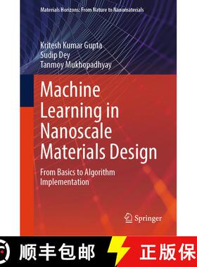 【3-4周达】Machine Learning in Nanoscale Materials Design: From Basics to Algorithm Implementation [9789819526598]