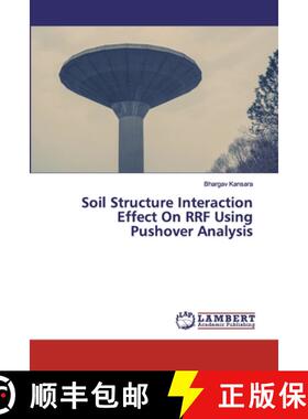 预订 Soil Structure Interaction Effect On RRF Using Pushover Analysis [9786200316936]
