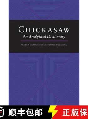 预订 Chickasaw: An Analytical Dictionary [9780806126876]