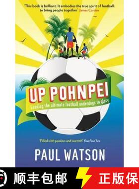 【3-4周达】Up Pohnpei : Leading the ultimate football underdogs to glory [9781846685026]