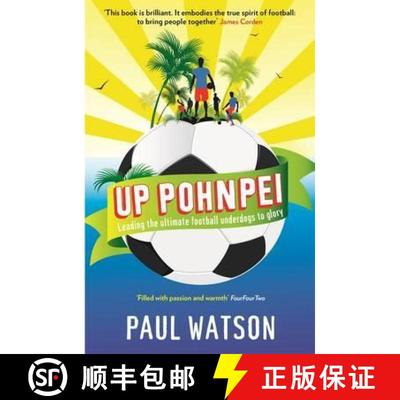 【3-4周达】Up Pohnpei : Leading the ultimate football underdogs to glory [9781846685026]